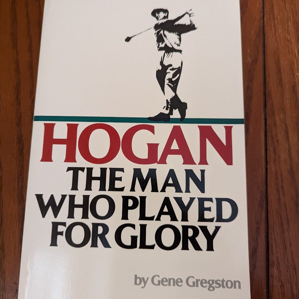 Hogan: The Man Who Played For Glory Gene Gregston Paperback Golfing Legend Bio